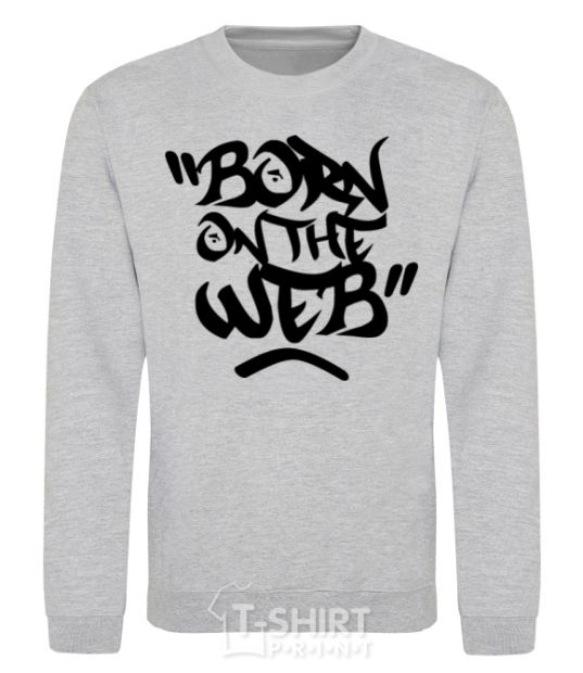 Sweatshirt Born on the web sport-grey фото