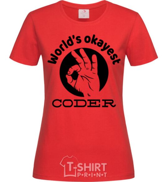 Women's T-shirt World's okayest coder red фото