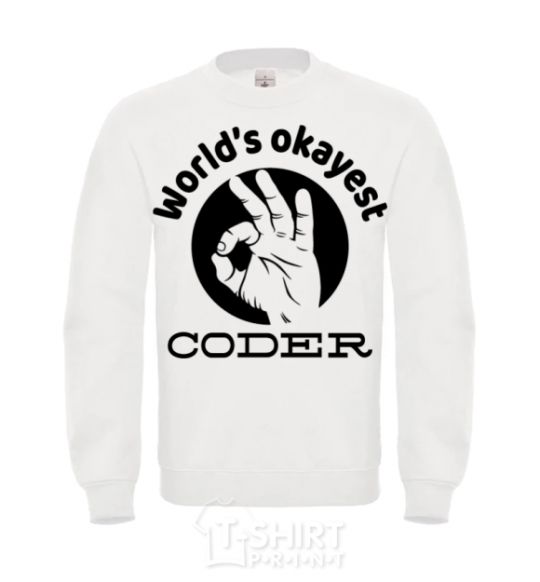 Sweatshirt World's okayest coder White фото