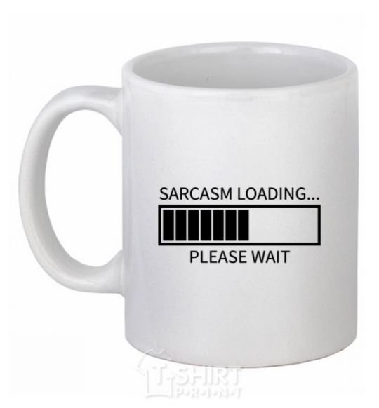 Ceramic mug Sarcasm loading White фото