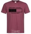 Men's T-Shirt Sarcasm loading burgundy фото