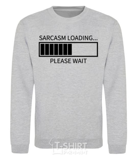 Sweatshirt Sarcasm loading sport-grey фото