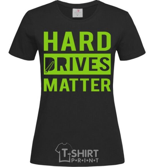 Women's T-shirt Hard drives matter black фото