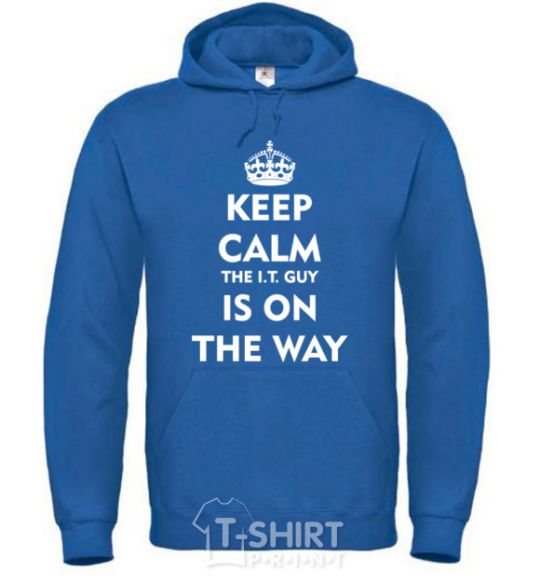 Men`s hoodie Keep calm the it guy is on the way royal фото