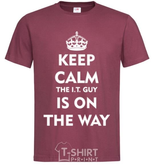 Men's T-Shirt Keep calm the it guy is on the way burgundy фото