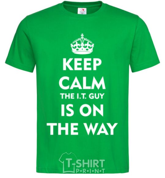 Мужская футболка Keep calm the it guy is on the way Зеленый фото