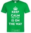 Men's T-Shirt Keep calm the it guy is on the way kelly-green фото