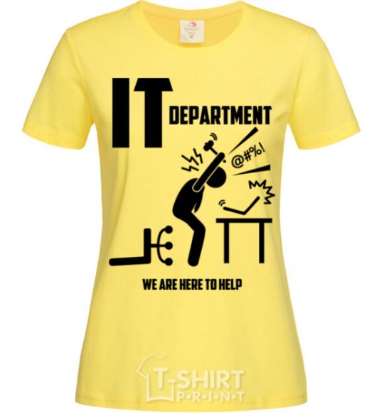 Women's T-shirt IT department we are here to help cornsilk фото