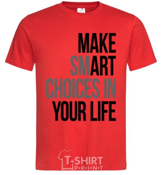 Men's T-Shirt Make smart choise in your life red фото