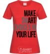 Women's T-shirt Make smart choise in your life red фото