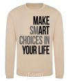 Свитшот Make smart choise in your life Песочный фото