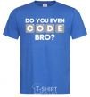 Men's T-Shirt Do you even code bro royal-blue фото