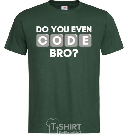 Men's T-Shirt Do you even code bro bottle-green фото