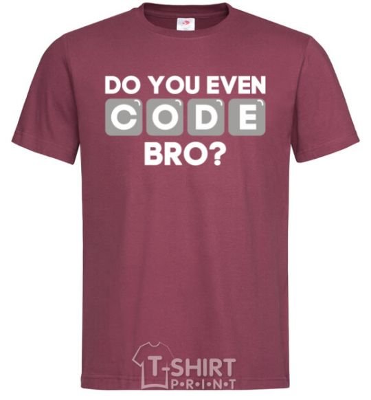 Men's T-Shirt Do you even code bro burgundy фото