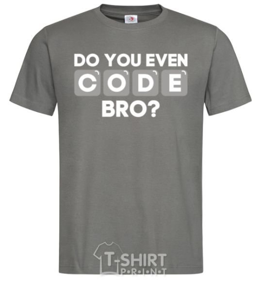 Men's T-Shirt Do you even code bro dark-grey фото