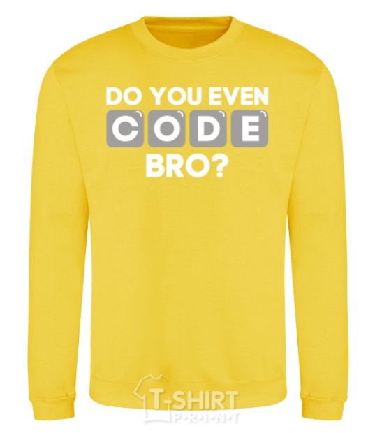 Sweatshirt Do you even code bro yellow фото