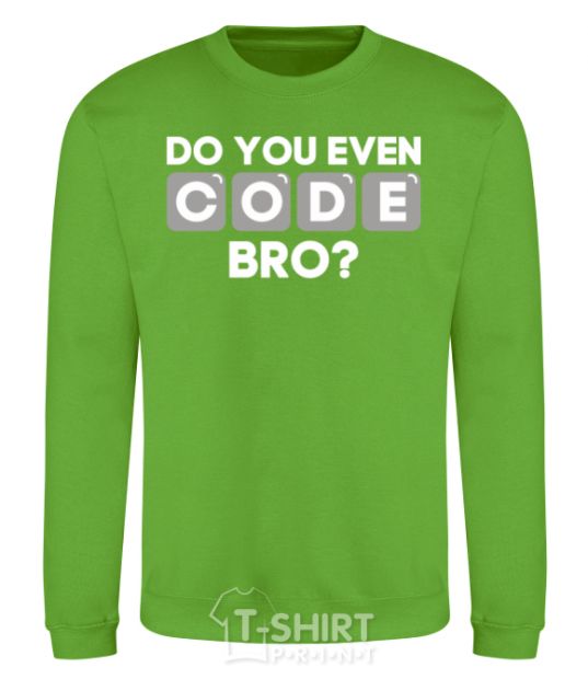 Sweatshirt Do you even code bro orchid-green фото
