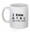 Ceramic mug I Know HTML how to meet ladies White фото