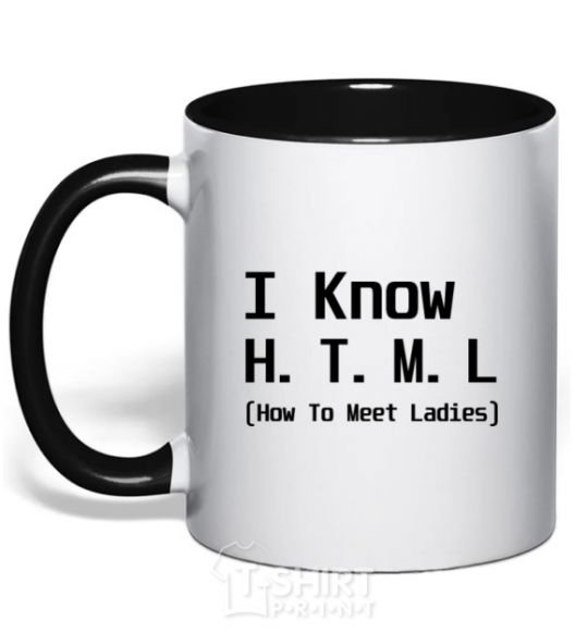 Mug with a colored handle I Know HTML how to meet ladies black фото