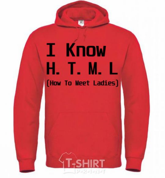 Мужская толстовка (худи) I Know HTML how to meet ladies Ярко-красный фото