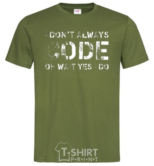 Men's T-Shirt I don't always code oh wait yes i do millennial-khaki фото