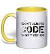 Mug with a colored handle I don't always code oh wait yes i do yellow фото