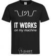 Men's T-Shirt It works on my machine black фото