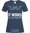 Women's T-shirt It works on my machine navy-blue фото