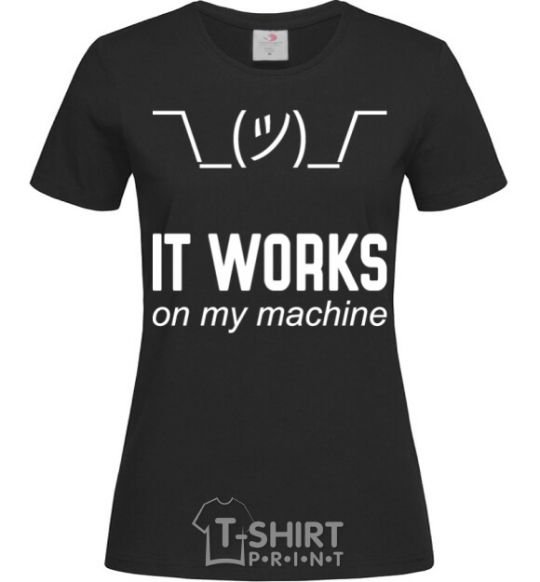 Women's T-shirt It works on my machine black фото