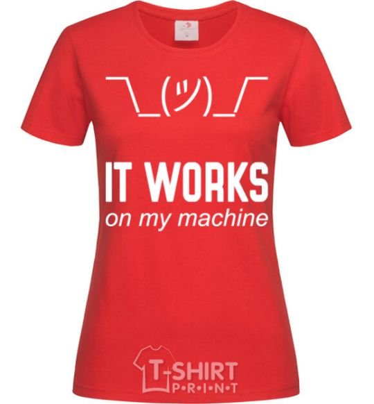 Women's T-shirt It works on my machine red фото