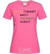 Women's T-shirt While dead eat sleep code heliconia фото