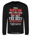Свитшот All man are equal but only the best are born in February Черный фото