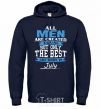 Men`s hoodie All man are equal but only the best are born in July navy-blue фото
