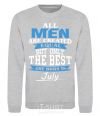 Sweatshirt All man are equal but only the best are born in July sport-grey фото