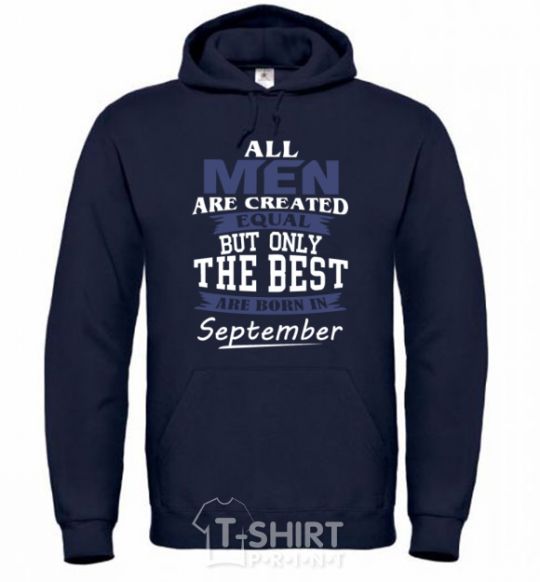 Men`s hoodie All man are equal but only the best are born in September navy-blue фото