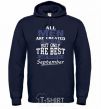 Men`s hoodie All man are equal but only the best are born in September navy-blue фото