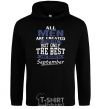Men`s hoodie All man are equal but only the best are born in September black фото