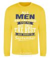 Sweatshirt All man are equal but only the best are born in September yellow фото