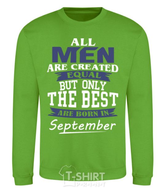 Sweatshirt All man are equal but only the best are born in September orchid-green фото