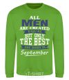 Sweatshirt All man are equal but only the best are born in September orchid-green фото
