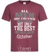 Мужская футболка The best are born in October Бордовый фото