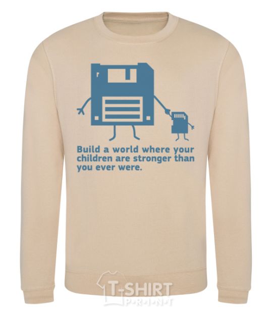 Sweatshirt Build the best world sand фото