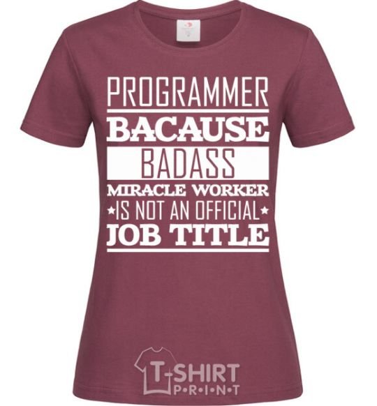 Women's T-shirt Badass worker burgundy фото