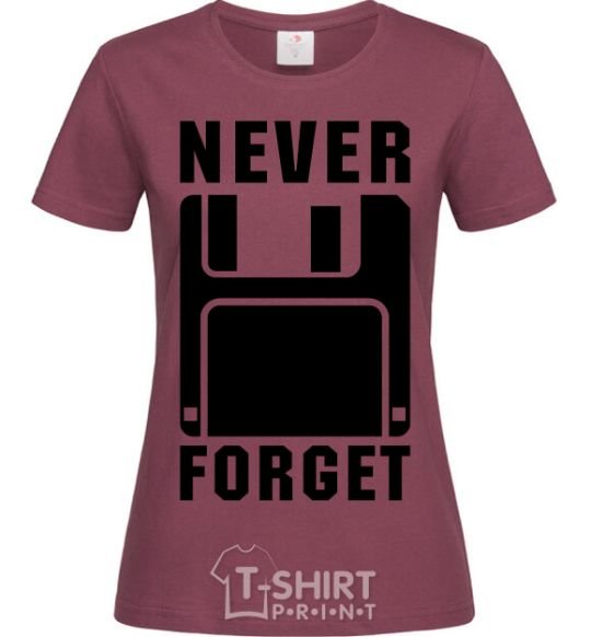 Women's T-shirt Never forget burgundy фото