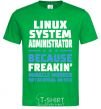 Мужская футболка Linux system administrator Зеленый фото