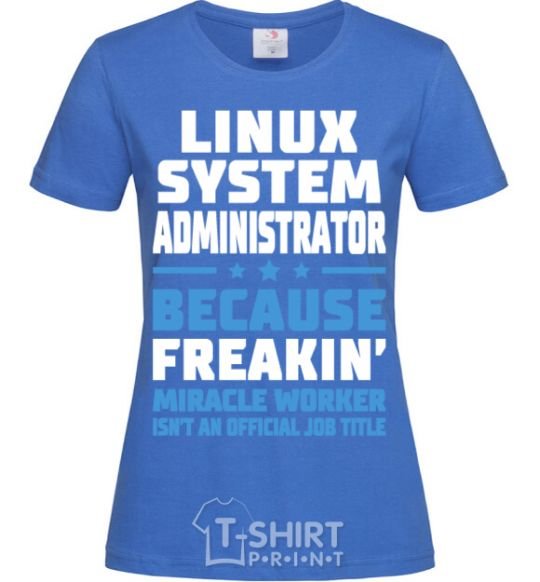 Женская футболка Linux system administrator Ярко-синий фото