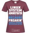 Women's T-shirt Linux system administrator burgundy фото