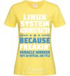 Women's T-shirt Linux system administrator cornsilk фото