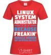 Women's T-shirt Linux system administrator red фото