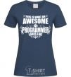 Women's T-shirt This is what an awesome programmer looks like navy-blue фото